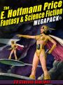 The E. Hoffmann Price Fantasy & Science Fiction MEGAPACK®