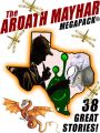 The Ardath Mayhar MEGAPACK®: 38 Fantastic Stories