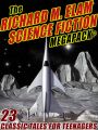 The Richard M. Elam Science Fiction MEGAPACK®