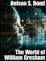 The World of William Gresham