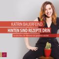 Hinten sind Rezepte drin - Geschichten, die Mannern nie passieren wurden