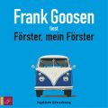 Forster, mein Forster (ungekurzt)