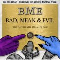 Bad, Mean & Evil, Folge 1