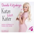 Katze kusst Kater - Mein Horbuch uber die Liebe
