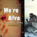 We're Alive