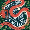 Hannah Green And Her Unfeasibly Mundane Existence