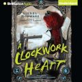 Clockwork Heart, A