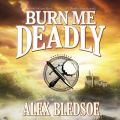 Burn Me Deadly