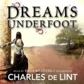 Dreams Underfoot