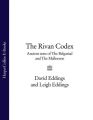 The Rivan Codex: Ancient Texts of The Belgariad and The Malloreon