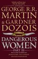 Dangerous Women. Part III
