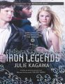 The Iron Legends: Winter's Passage / Summer's Crossing / Iron's Prophecy