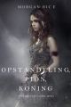 Opstandeling, Pion, Koning