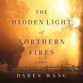 Hidden Light of Northern Fires