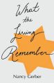 What the Living Remember