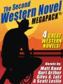 The Second Western Novel MEGAPACK ™: 4 Great Western Novels