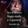 Saga rodu z Lipowej 5: Sciezki zla