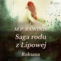 Saga rodu z Lipowej 15: Roksana