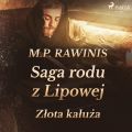 Saga rodu z Lipowej 11: Zlota kaluza