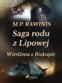 Saga rodu z Lipowej 14: Wiedzma z Biskupic