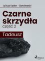 Czarne skrzydla 2 - Tadeusz