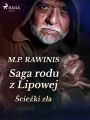 Saga rodu z Lipowej 5: Sciezki zla