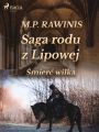 Saga rodu z Lipowej 13: Smierc wilka