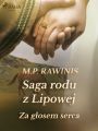 Saga rodu z Lipowej 7: Za glosem serca