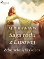 Saga rodu z Lipowej 19: Zdmuchnieta swieca