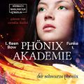 Der schwarze Phonix - Phonixakademie, Band 1 (ungekurzt)