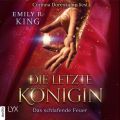 Das schlafende Feuer - Die letzte Konigin - Die Hundredth Queen Reihe, Teil 1 (Ungekurzt)