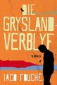 Die Grysland-verblyf