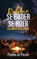 Robbie se broer se roer en ander jagstories
