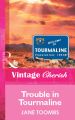 Trouble In Tourmaline