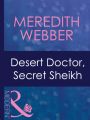 Desert Doctor, Secret Sheikh