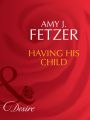 Having His Child