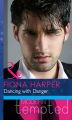 Dancing with Danger