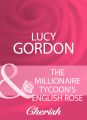 The Millionaire Tycoon's English Rose