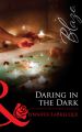 Daring in the Dark