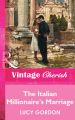 The Italian Millionaire's Marriage