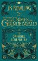 Fantastic Beasts: The Crimes of Grindelwald  The Original Screenplay