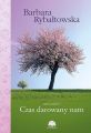 Czas darowany nam. Saga czesc V