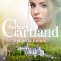 Dynastia milosci - Ponadczasowe historie milosne Barbary Cartland