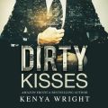 Dirty Kisses - Dirty Kisses 1 (Unabridged)