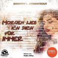 Morgen lieb ich dich fur immer (Ungekurzt)