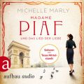 Madame Piaf und das Lied der Liebe (Gekurzt)