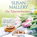 Die Tulpenschwestern (Ungekurzt)