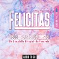 Felicitas - Liebe im ersten Semester (Die komplette Horspiel-Audionovela)