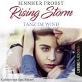 Tanz im Wind - Rising-Storm-Reihe 4 (Ungekurzt)