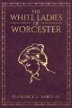 The White Ladies of Worcester